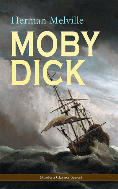 MOBY DICK (Modern Classics Series) (Annotated)