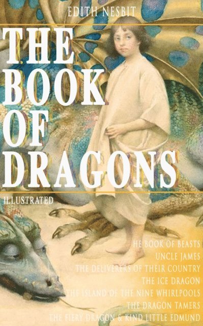 Edith Nesbit, H. R. Millar - THE BOOK OF DRAGONS (Illustrated) (Annotated), E-bok