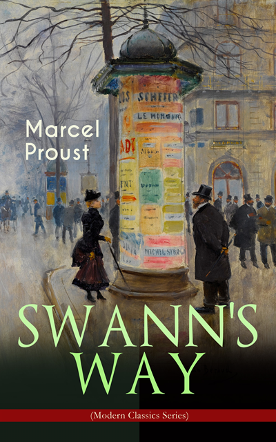 Marcel Proust, C. K. Scott Moncrieff - SWANN'S WAY (Modern Classics Series) (Annotated), E-bok