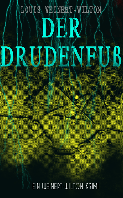 Louis Weinert-Wilton - Der Drudenfuß (Ein Weinert-Wilton-Krimi), E-bok. Tillgänglighet: Lägg i varukorg