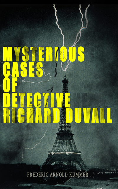 Frederic Arnold Kummer, Olive Briarford - Mysterious Cases of Detective Richard Duvall (Annotated), E-bok