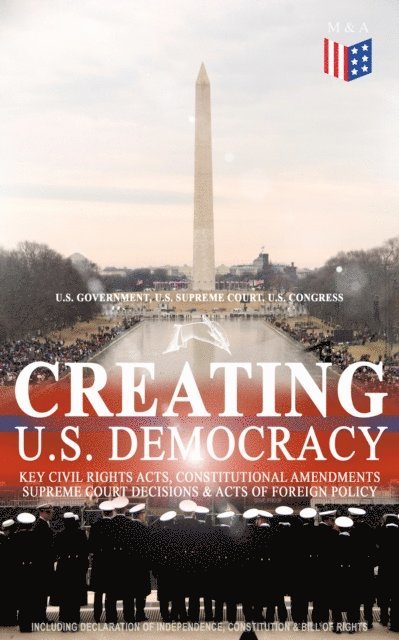 U.S. Congress, U.S. Supreme Court, U.S. Government - Forging U.S. Democracy, E-bok