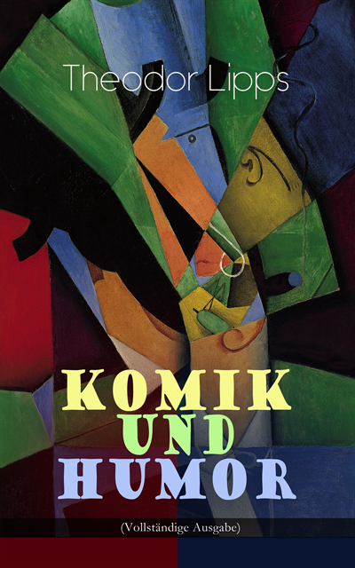 Theodor Lipps - Komik und Humor, E-bok