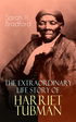 Extraordinary Life Story of Harriet Tubman