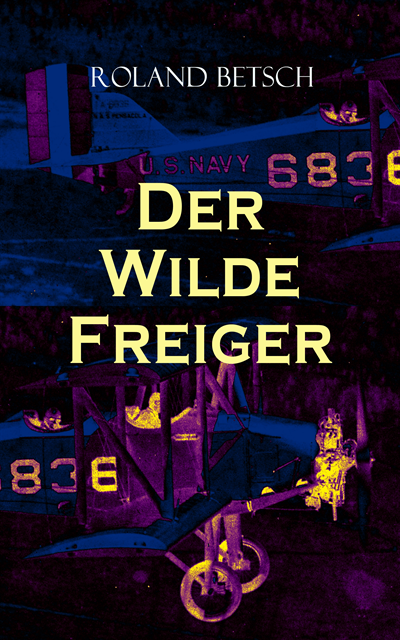 Roland Betsch - Der Wilde Freiger, E-bok