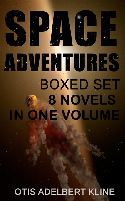 SPACE ADVENTURES Boxed Set - 8 Novels in One Volume (Annotated)