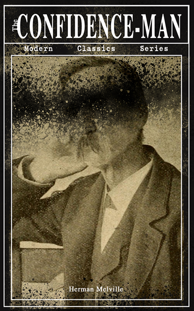 THE CONFIDENCE-MAN (Modern Classics Series) (Annotated)