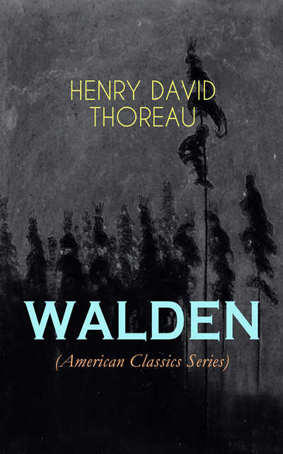 Henry David Thoreau, Garrett Valeford - WALDEN (American Classics Series) (Annotated), E-bok