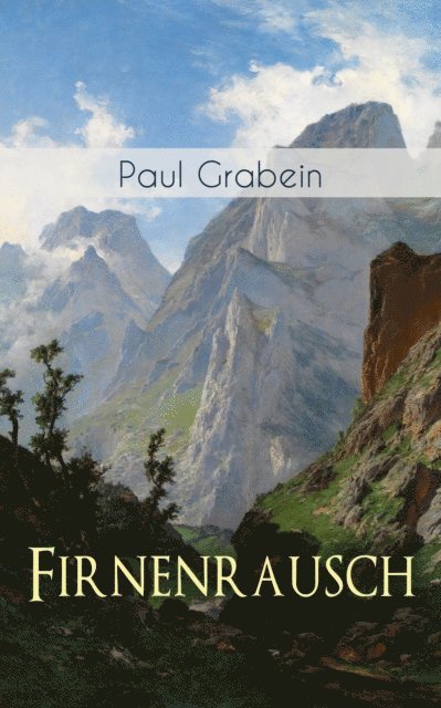 Paul Grabein - Firnenrausch, E-bok