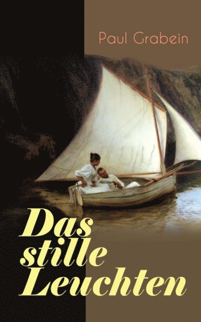 Paul Grabein - Das stille Leuchten, E-bok
