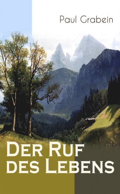 Paul Grabein - Der Ruf des Lebens, E-bok