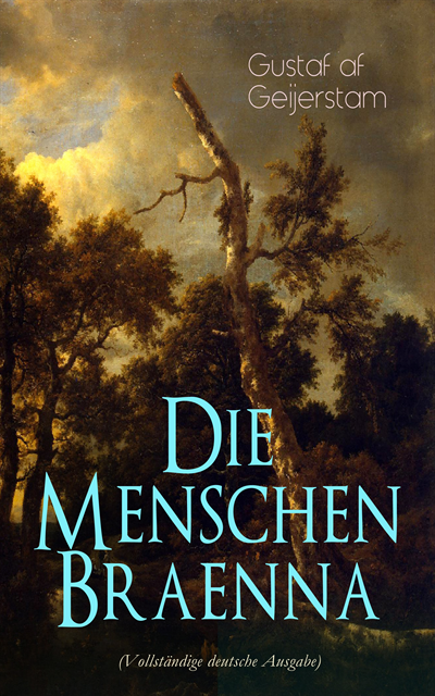 Gustaf af Geijerstam - Die Menschen auf Braenna, E-bok