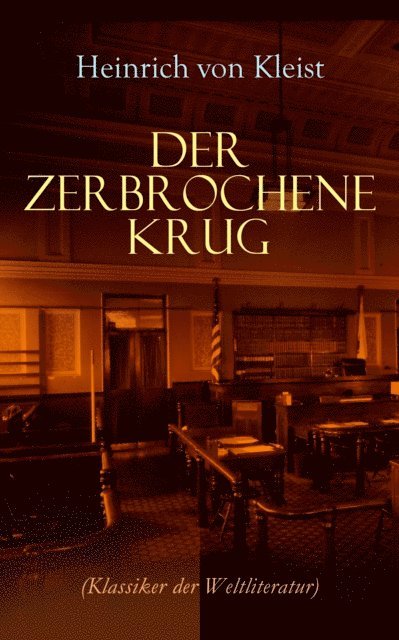 Heinrich von Kleist, Moritz Feldkamp - Der zerbrochene Krug (Klassiker der Weltliteratur), E-bok. Tillgänglighet: Lägg i varukorg