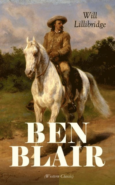 Will Lillibridge - BEN BLAIR (Western Classic), E-bok