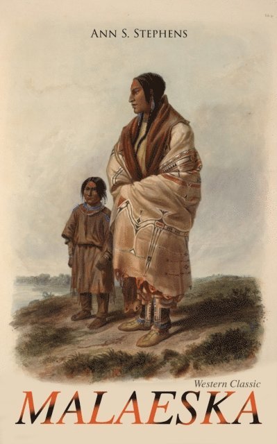 Ann S. Stephens - MALAESKA (Western Classic), E-bok