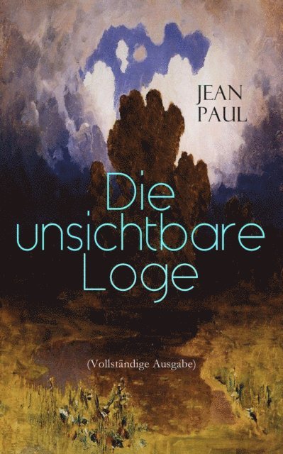 Jean Paul - Die unsichtbare Loge, E-bok