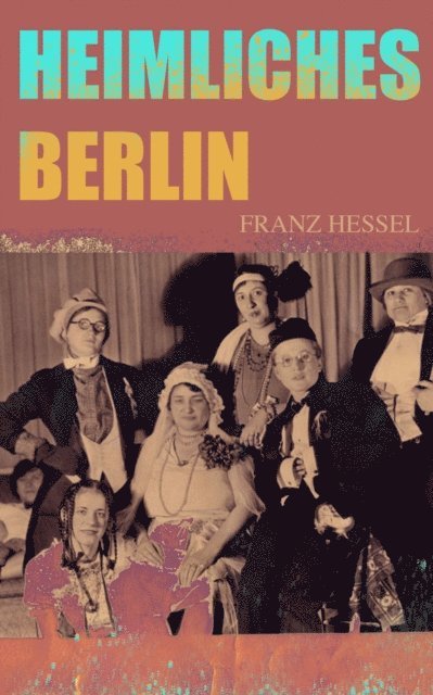 Franz Hessel - Heimliches Berlin, E-bok