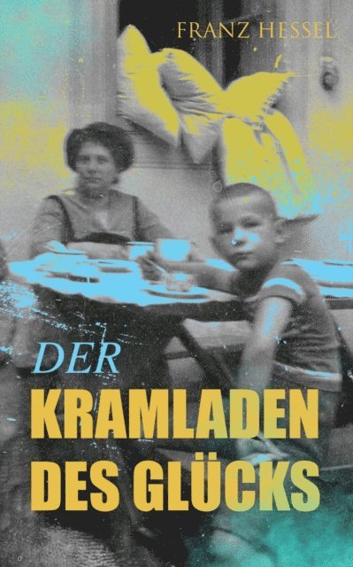 Franz Hessel - Der Kramladen des Glücks, E-bok