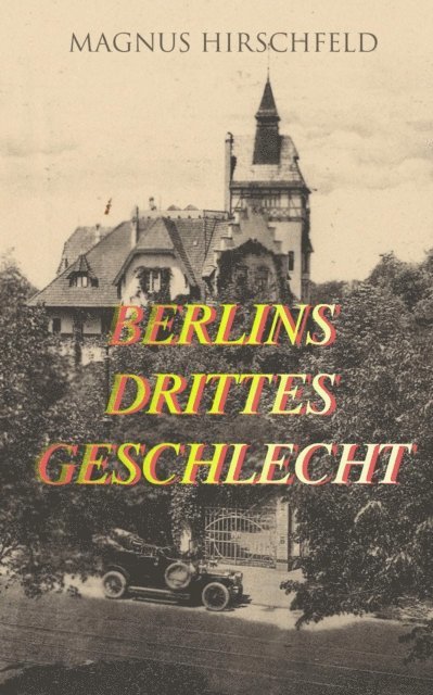 Magnus Hirschfeld - Berlins drittes Geschlecht, E-bok
