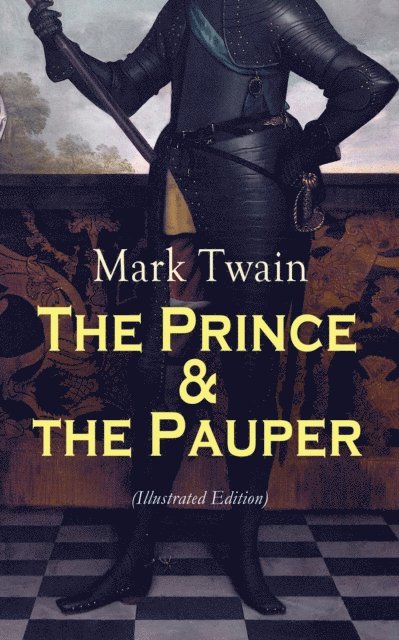 Mark Twain, Frank T. Merrill - Prince & the Pauper (Illustrated Edition) (Annotated), E-bok