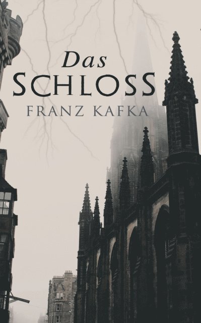 Franz Kafka, Jonas Kersten - Das Schloss, E-bok