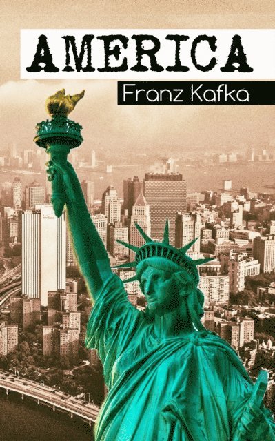 Franz Kafka - Amerika, E-bok