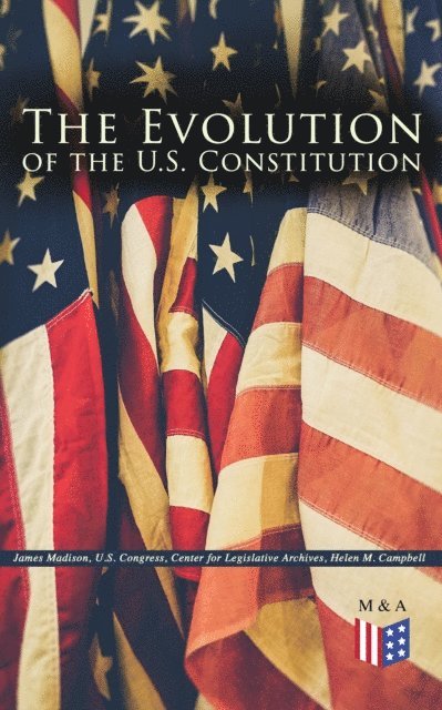 Helen M. Campbell, Center for Legislative Archives, U.S. Congress, James Madison - Evolution of the U.S. Constitution, E-bok