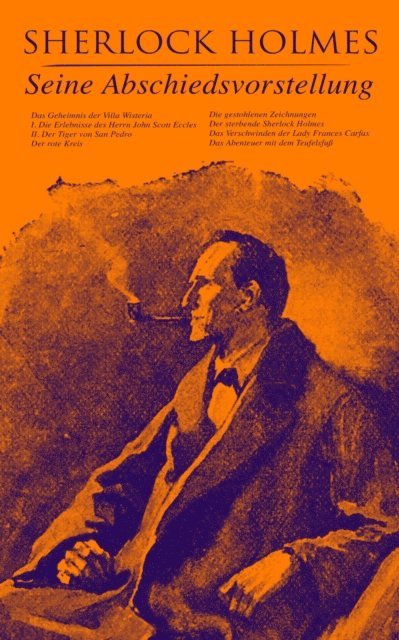 Arthur Conan Doyle, Leonhard Viebrock - Sherlock Holmes: Seine Abschiedsvorstellung, E-bok