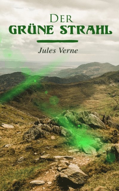 Jules Verne - Der grüne Strahl, E-bok