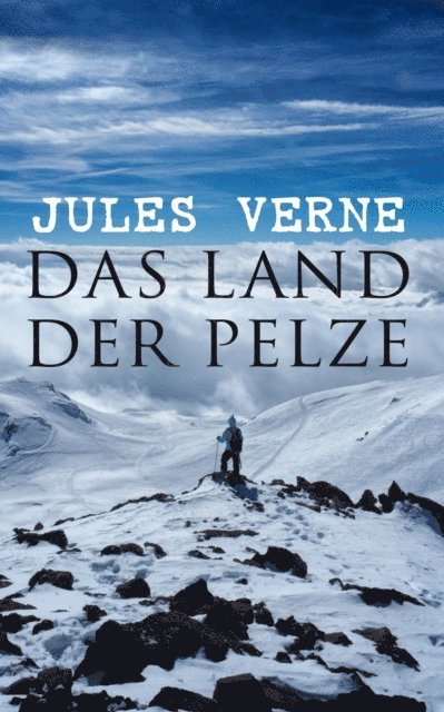Jules Verne - Das Land der Pelze, E-bok