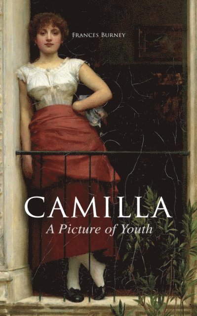 Frances Burney, Corin Mordenby - Camilla, A Picture of Youth (Annotated), E-bok
