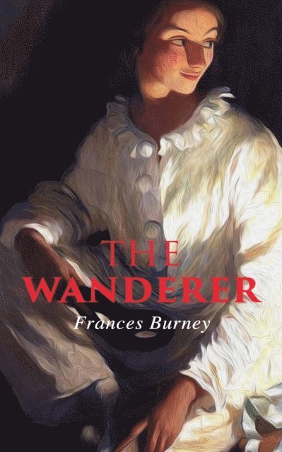 Frances Burney - Wanderer, E-bok
