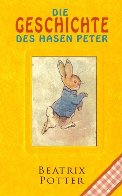 Beatrix Potter, Svenja Rademann - Die Geschichte des Hasen Peter, E-bok