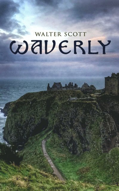 Walter Scott, Harris Westbyrne - Waverly (Annotated), E-bok