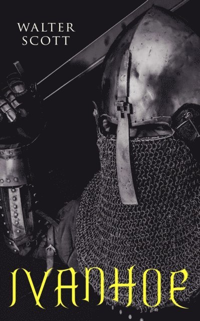 Walter Scott, Harris Westbyrne - Ivanhoe (Annotated), E-bok. Tillgänglighet: Lägg i varukorg
