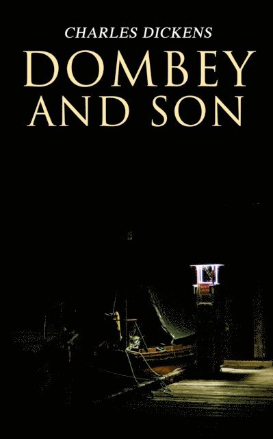 Charles Dickens, Desmond Selbyne - Dombey and Son (Annotated), E-bok