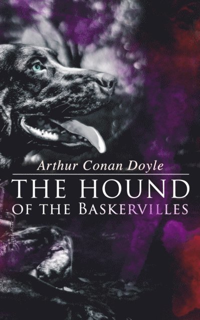 Arthur Conan Doyle, Harris Westbyrne - Hound of the Baskervilles (Annotated), E-bok