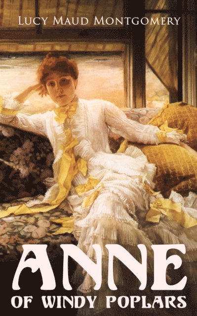 Lucy Maud Montgomery - Anne of Windy Poplars, E-bok