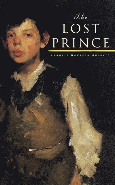 Francis Hodgson Burnett - Lost Prince, E-bok