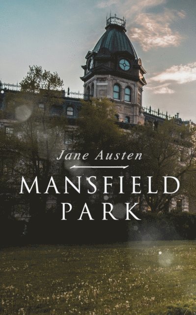 Jane Austen, Keaton Briarwell - Mansfield Park (Annotated), E-bok