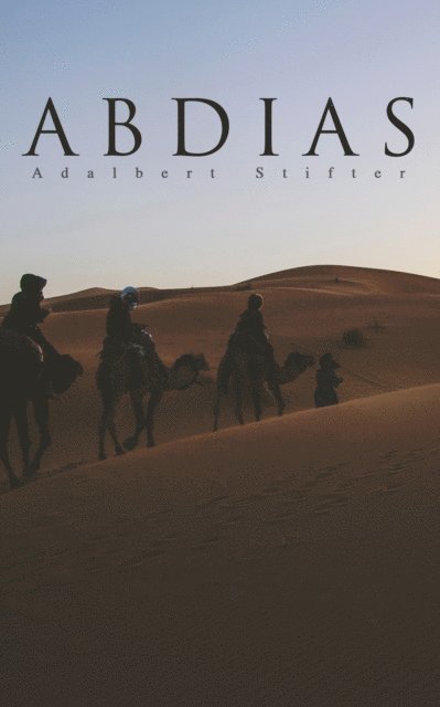 Adalbert Stifter - Abdias, E-bok