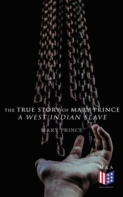 Mary Prince - True Story of Mary Prince, a West Indian Slave, E-bok