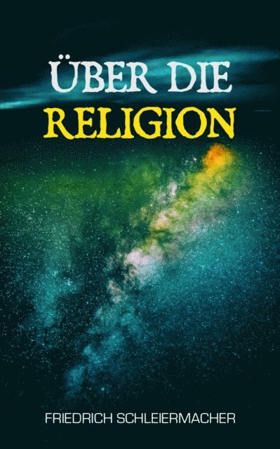 Friedrich Schleiermacher - Über die Religion, E-bok