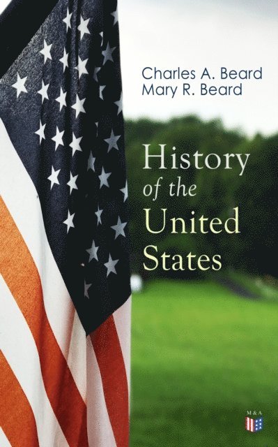Mary R. Beard, Charles A. Beard - History of the United States, E-bok