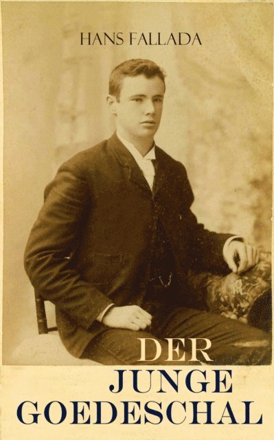 Hans Fallada - Der junge Goedeschal, E-bok
