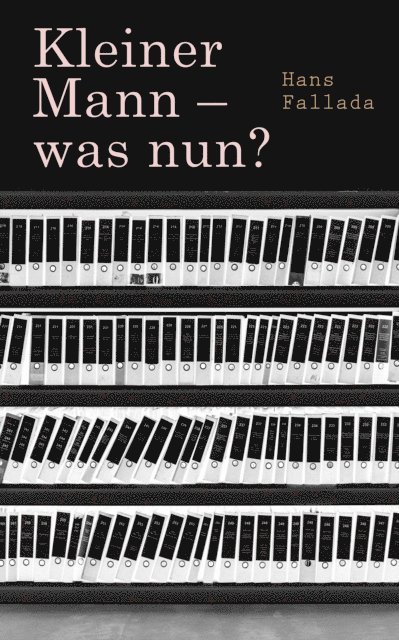 Hans Fallada, Marlene Ahlers - Kleiner Mann – was nun?, E-bok