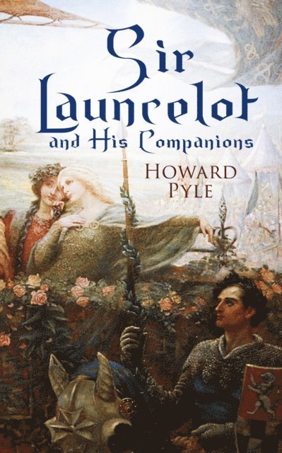 Howard Pyle, Talia Loxcroft - Sir Launcelot and His Companions (Annotated), E-bok