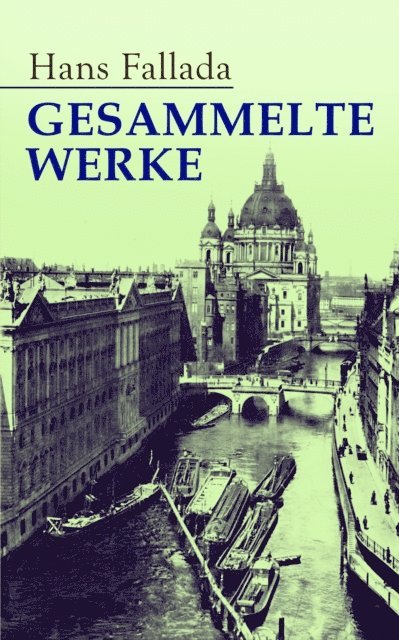 Hans Fallada, Marlene Ahlers - Gesammelte Werke, E-bok