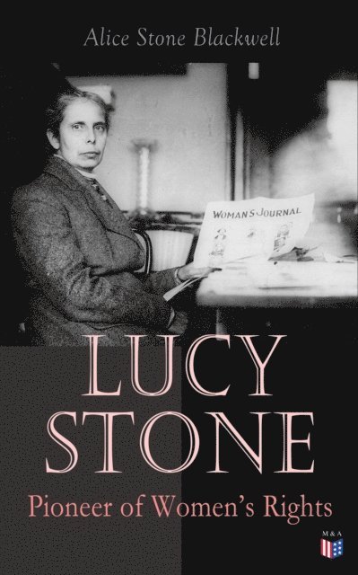 Alice Stone Blackwell - Lucy Stone: Pioneer of Women's Rights, E-bok