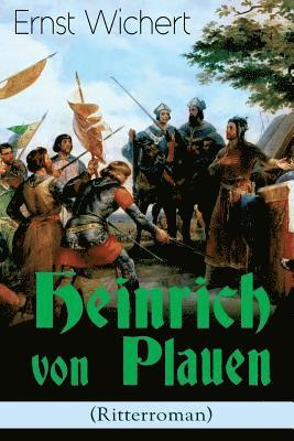 Ernst Wichert - Heinrich von Plauen (Ritterroman), Häftad